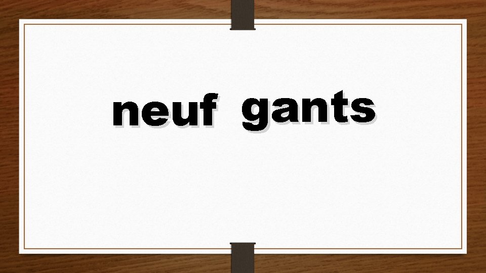 neuf gants 