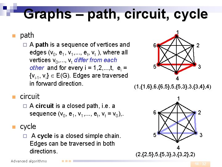 Graphs – path, circuit, cycle n ¨ n A path is a sequence of