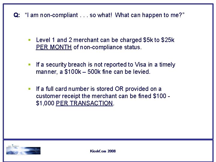 Q: “I am non-compliant. . . so what! What can happen to me? ” Q: “I am non-compliant. . . so what! What can happen to me? ”