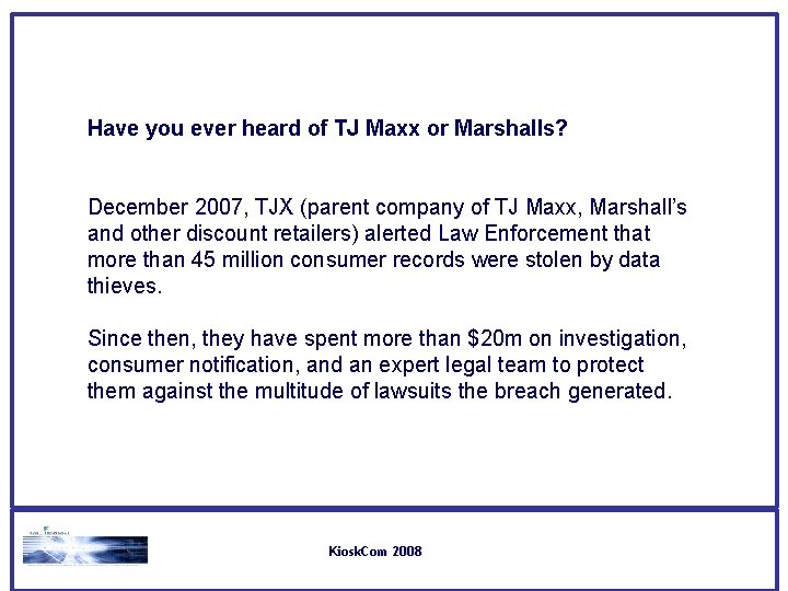 Have you ever heard of TJ Maxx or Marshalls? December 2007, TJX (parent company Have you ever heard of TJ Maxx or Marshalls? December 2007, TJX (parent company