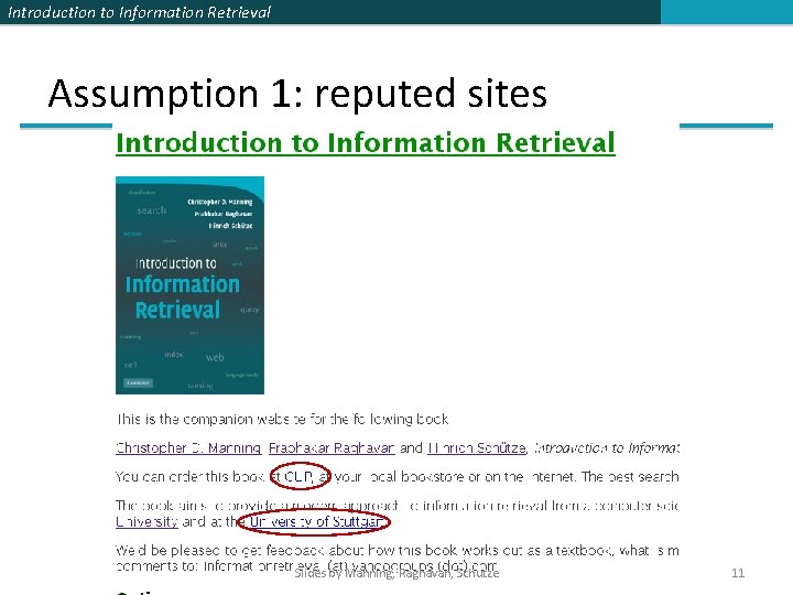 Introduction to Information Retrieval Assumption 1: reputed sites Slides by Manning, Raghavan, Schutze 11 Introduction to Information Retrieval Assumption 1: reputed sites Slides by Manning, Raghavan, Schutze 11