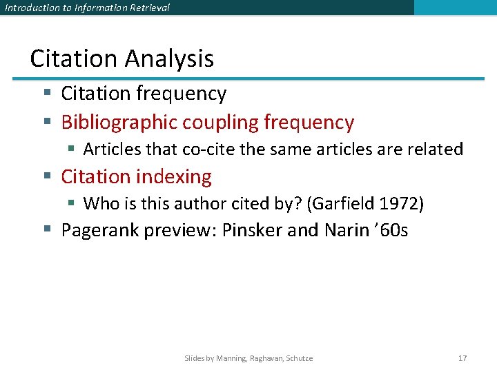 Introduction to Information Retrieval Citation Analysis § Citation frequency § Bibliographic coupling frequency § Introduction to Information Retrieval Citation Analysis § Citation frequency § Bibliographic coupling frequency §