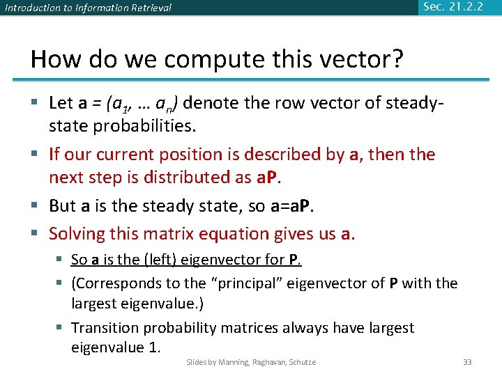 Introduction to Information Retrieval Sec. 21. 2. 2 How do we compute this vector? Introduction to Information Retrieval Sec. 21. 2. 2 How do we compute this vector?