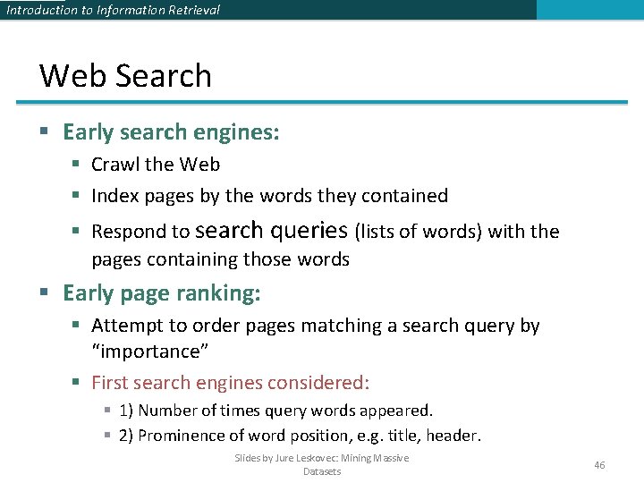 Introduction to Information Retrieval Web Search § Early search engines: § Crawl the Web Introduction to Information Retrieval Web Search § Early search engines: § Crawl the Web