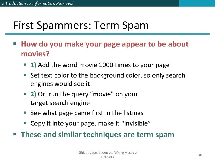Introduction to Information Retrieval First Spammers: Term Spam § How do you make your Introduction to Information Retrieval First Spammers: Term Spam § How do you make your