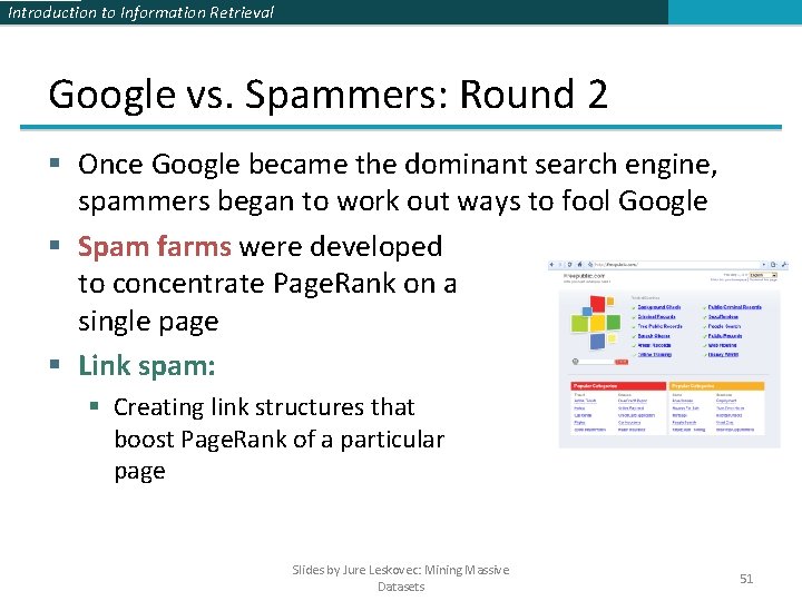 Introduction to Information Retrieval Google vs. Spammers: Round 2 § Once Google became the Introduction to Information Retrieval Google vs. Spammers: Round 2 § Once Google became the