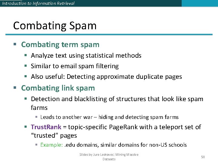 Introduction to Information Retrieval Combating Spam § Combating term spam § Analyze text using Introduction to Information Retrieval Combating Spam § Combating term spam § Analyze text using