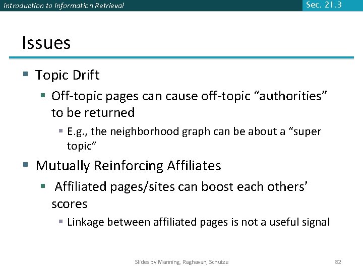 Introduction to Information Retrieval Sec. 21. 3 Issues § Topic Drift § Off-topic pages Introduction to Information Retrieval Sec. 21. 3 Issues § Topic Drift § Off-topic pages