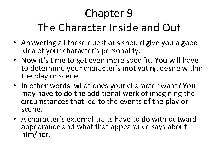 Chapter 9 The Character Inside and Out • Answering all these questions should give
