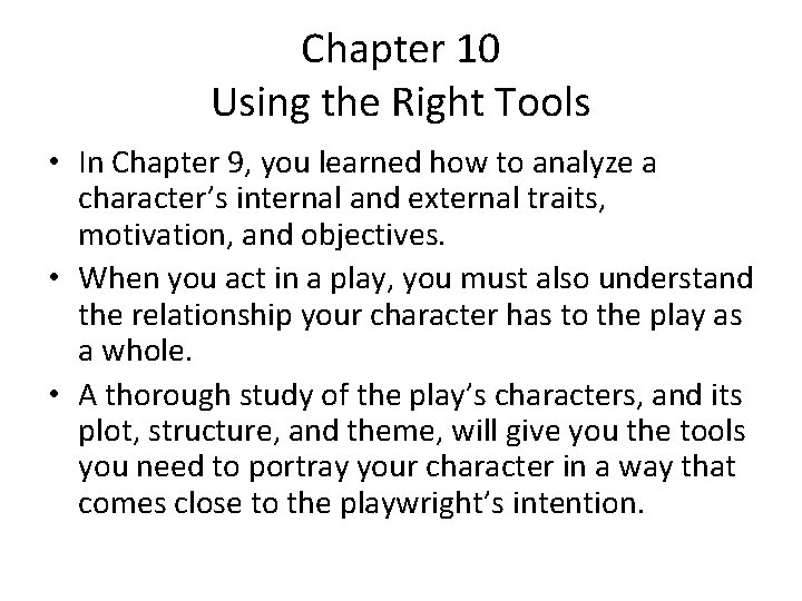 Chapter 10 Using the Right Tools • In Chapter 9, you learned how to