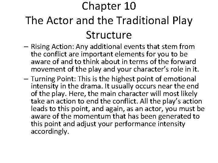 Chapter 10 The Actor and the Traditional Play Structure – Rising Action: Any additional