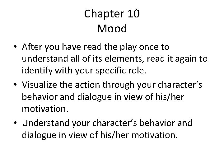 Chapter 10 Mood • After you have read the play once to understand all