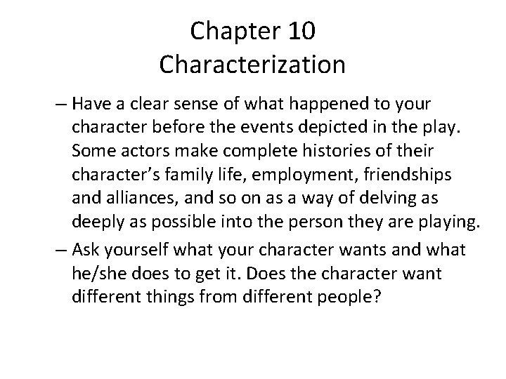 Chapter 10 Characterization – Have a clear sense of what happened to your character