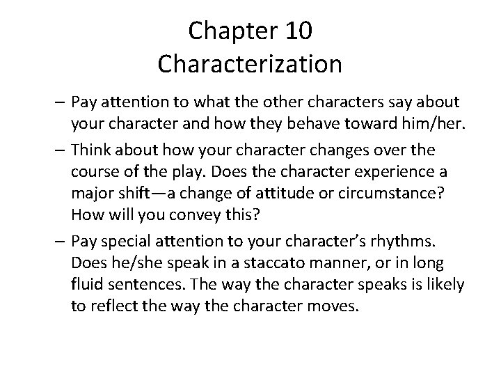 Chapter 10 Characterization – Pay attention to what the other characters say about your
