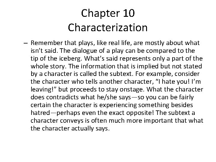 Chapter 10 Characterization – Remember that plays, like real life, are mostly about what