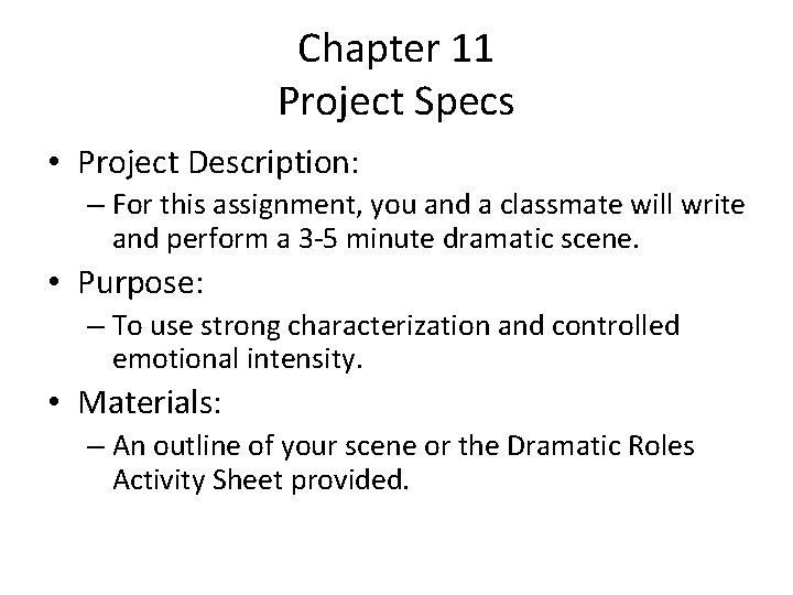 Chapter 11 Project Specs • Project Description: – For this assignment, you and a