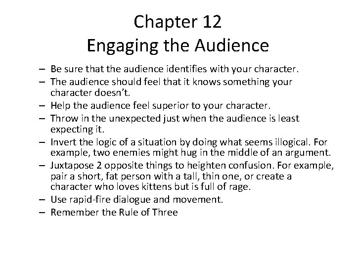 Chapter 12 Engaging the Audience – Be sure that the audience identifies with your