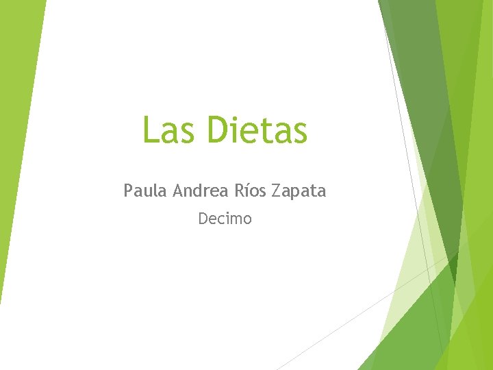 Las Dietas Paula Andrea Ríos Zapata Decimo 