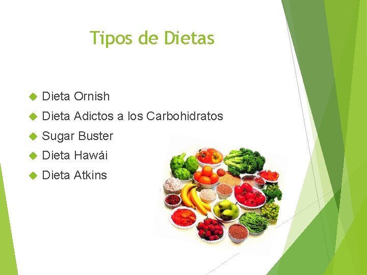 Tipos de Dietas Dieta Ornish Dieta Adictos a los Carbohidratos Sugar Buster Dieta Hawái