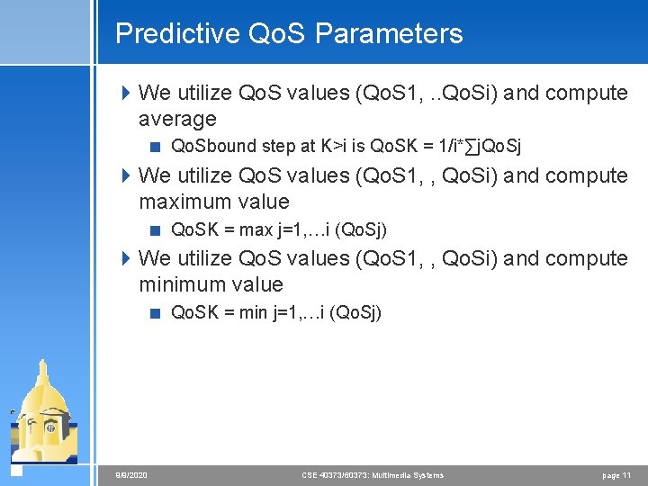 Predictive Qo. S Parameters 4 We utilize Qo. S values (Qo. S 1, .