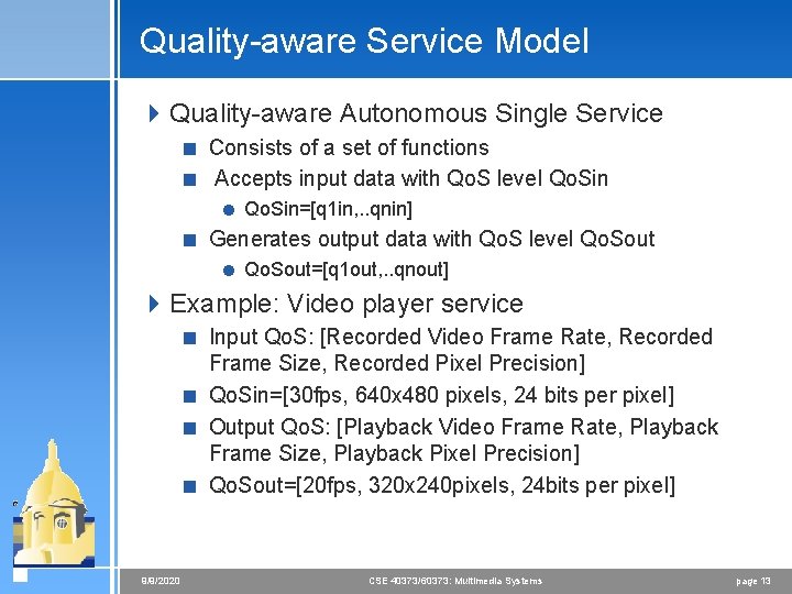 Quality-aware Service Model 4 Quality-aware Autonomous Single Service < Consists of a set of