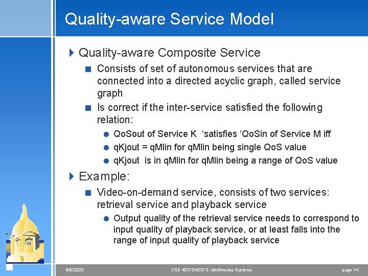 Quality-aware Service Model 4 Quality-aware Composite Service < Consists of set of autonomous services