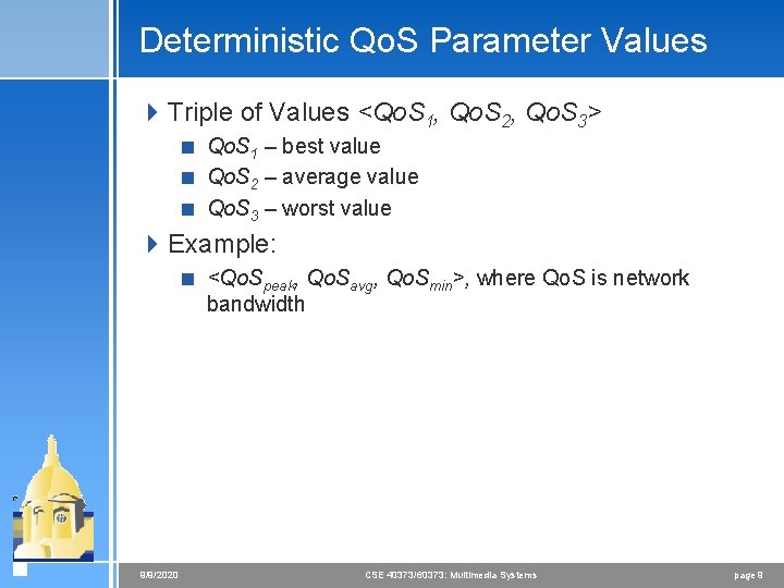 Deterministic Qo. S Parameter Values 4 Triple of Values <Qo. S 1, Qo. S