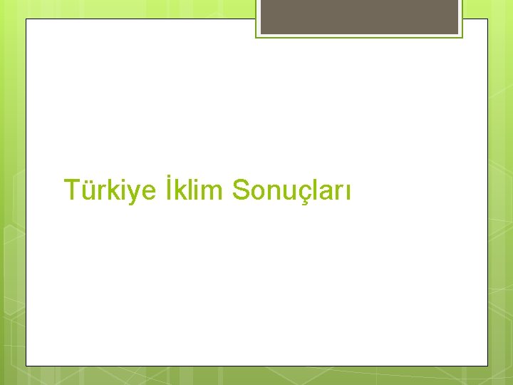 Türkiye İklim Sonuçları 