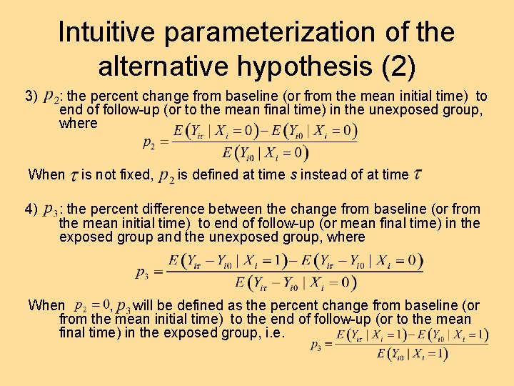 Intuitive parameterization of the alternative hypothesis (2) 3) : the percent change from baseline