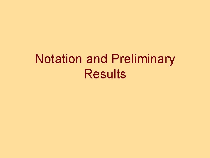 Notation and Preliminary Results 