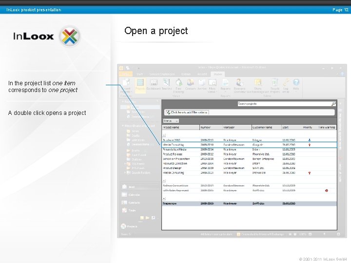 Page 12 In. Loox product presentation Open a project In the project list one