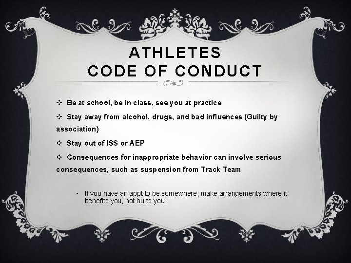 ATHLETES CODE OF CONDUCT v Be at school, be in class, see you at