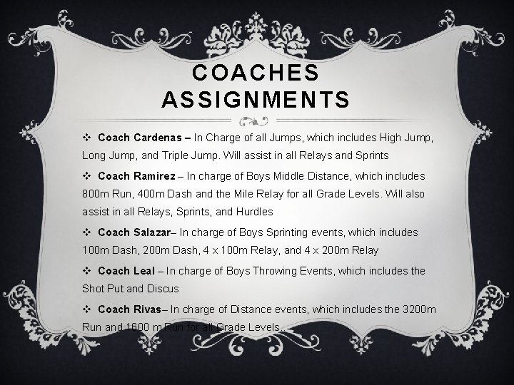 COACHES ASSIGNMENTS v Coach Cardenas – In Charge of all Jumps, which includes High