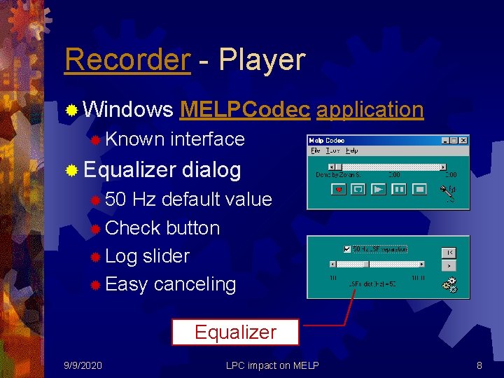 Recorder - Player ® Windows MELPCodec application ® Known interface ® Equalizer dialog ®