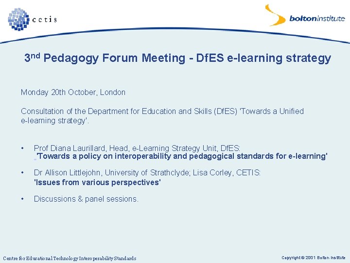 3 nd Pedagogy Forum Meeting - Df. ES e-learning strategy Monday 20 th October, 3 nd Pedagogy Forum Meeting - Df. ES e-learning strategy Monday 20 th October,