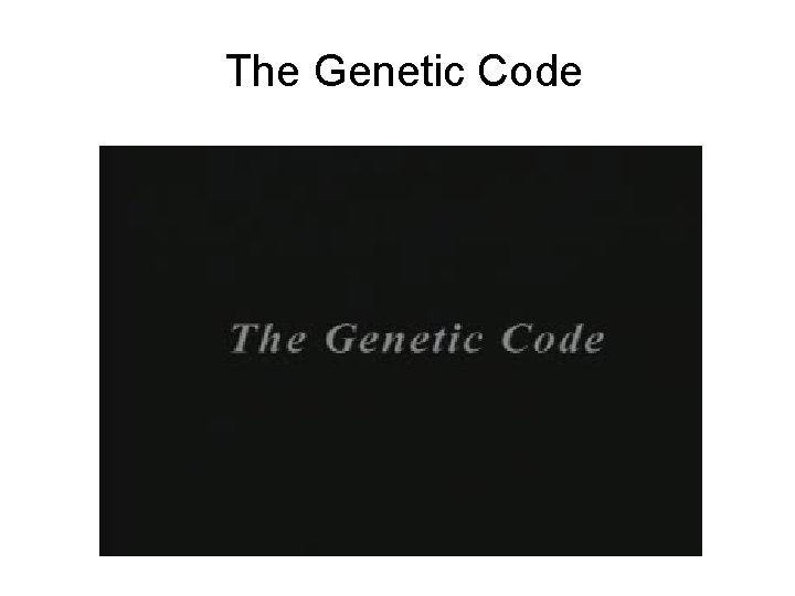 The Genetic Code 