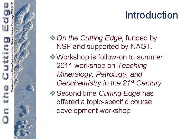Introduction v On the Cutting Edge, funded by NSF and supported by NAGT. v