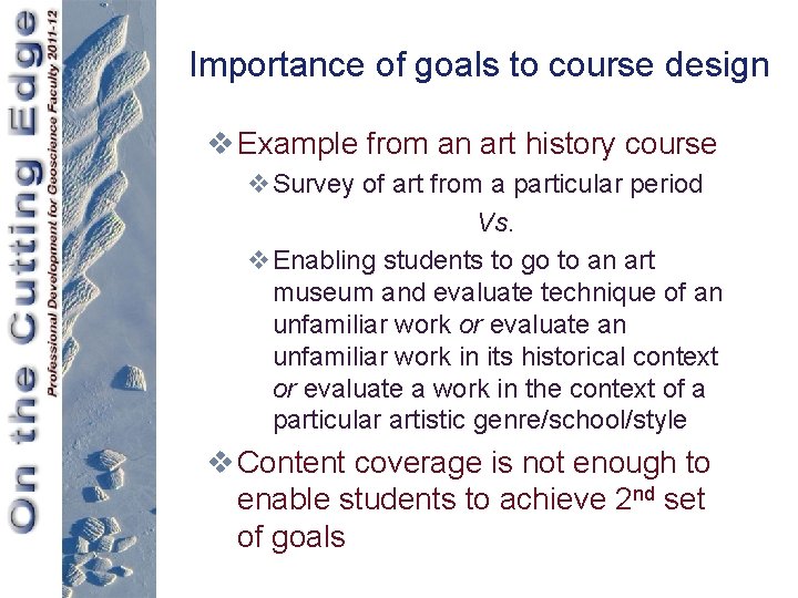 Importance of goals to course design v Example from an art history course v.