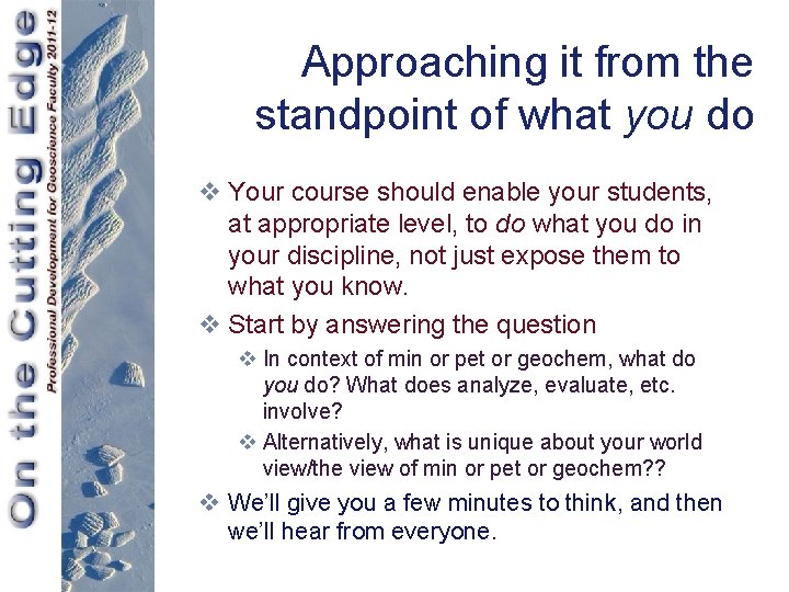 Approaching it from the standpoint of what you do v Your course should enable