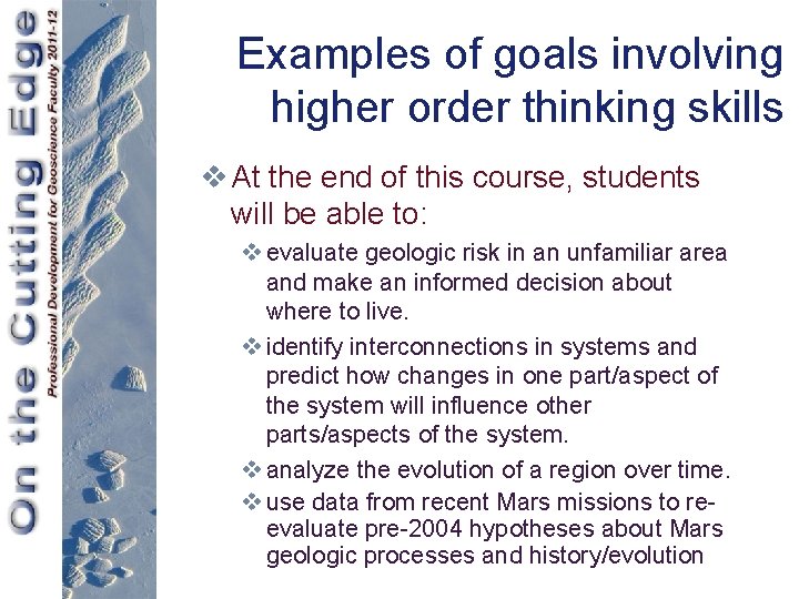 Examples of goals involving higher order thinking skills v At the end of this