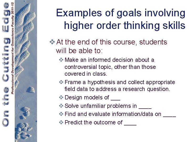 Examples of goals involving higher order thinking skills v At the end of this