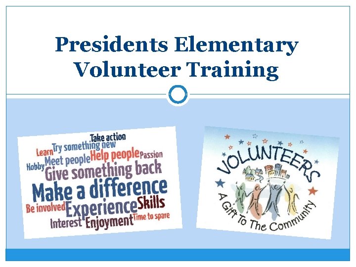 Presidents Elementary Volunteer Training 