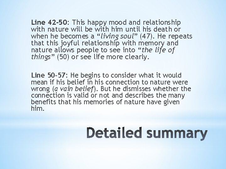 Line 42 -50: This happy mood and relationship with nature will be with him