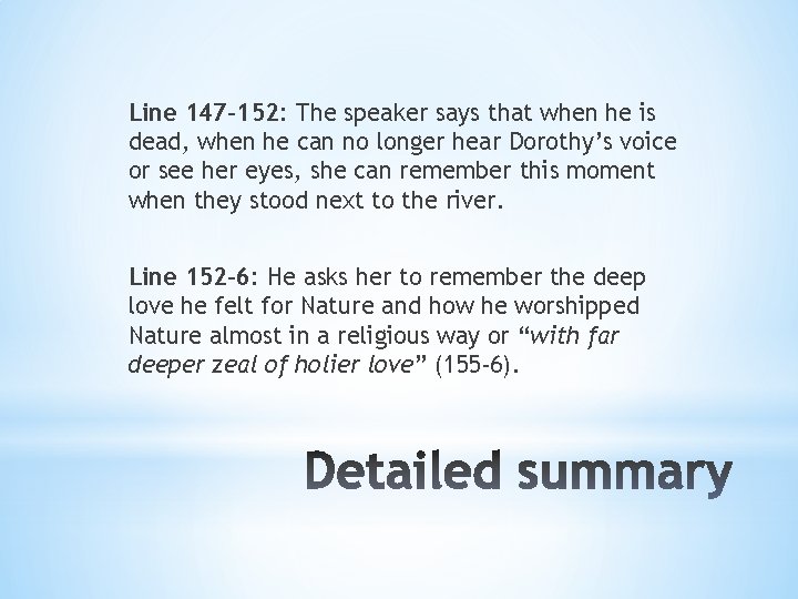 Line 147 -152: The speaker says that when he is dead, when he can