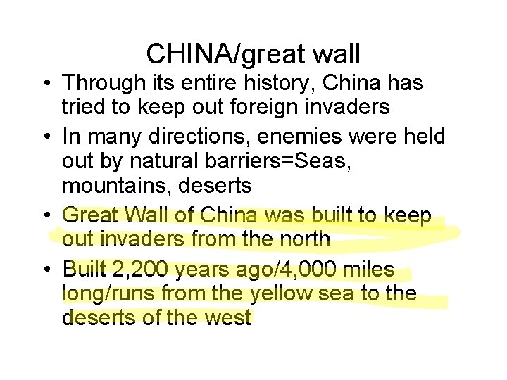 CHINA/great wall • Through its entire history, China has tried to keep out foreign