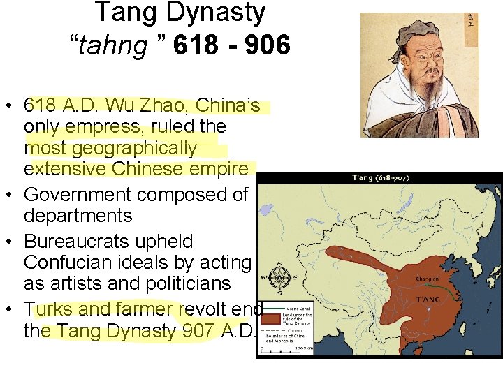 Tang Dynasty “tahng ” 618 - 906 • 618 A. D. Wu Zhao, China’s