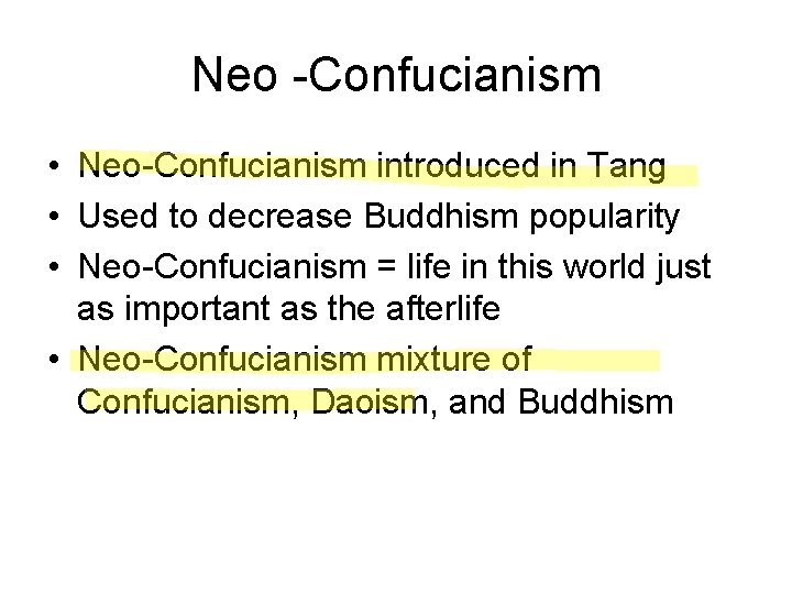 Neo -Confucianism • Neo-Confucianism introduced in Tang • Used to decrease Buddhism popularity •