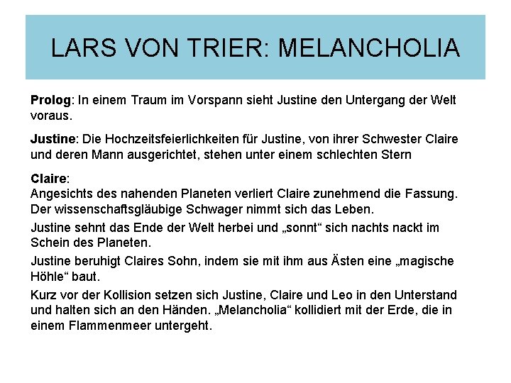 LARS VON TRIER: MELANCHOLIA Prolog: In einem Traum im Vorspann sieht Justine den Untergang LARS VON TRIER: MELANCHOLIA Prolog: In einem Traum im Vorspann sieht Justine den Untergang