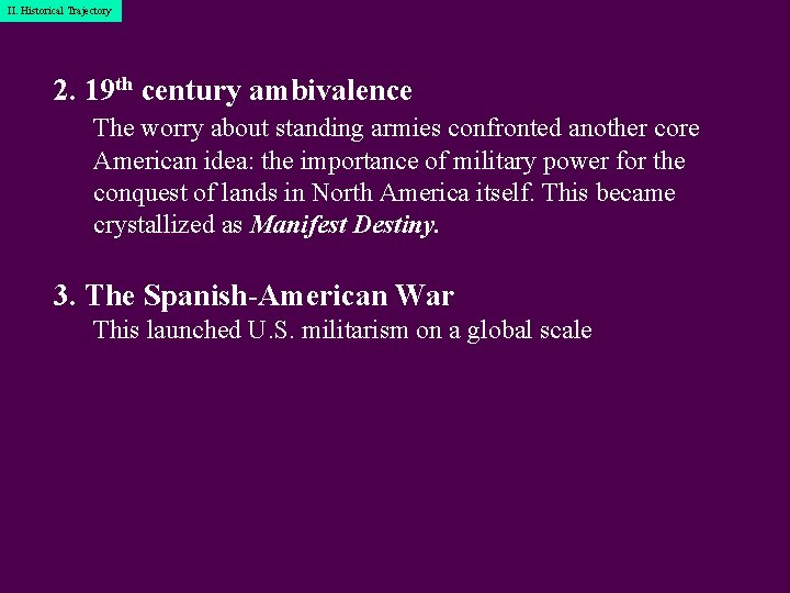 I. Historical II. Historical. Trajectory 2. 19 th century ambivalence The worry about standing