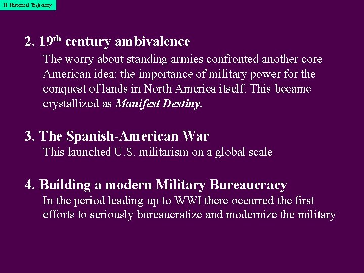 I. Historical II. Historical. Trajectory 2. 19 th century ambivalence The worry about standing